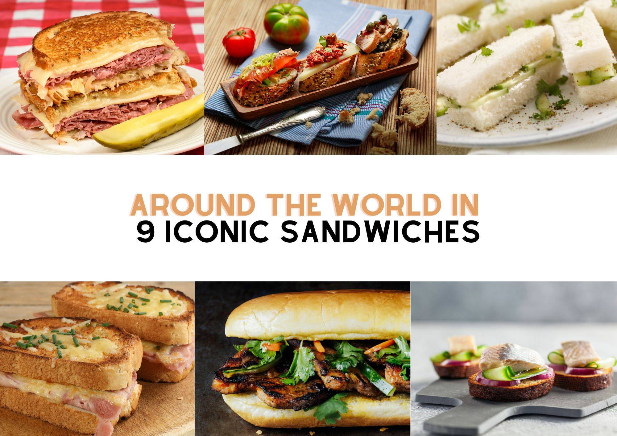 Around the World in 9 Iconic Sandwiches – CookServeEnjoy